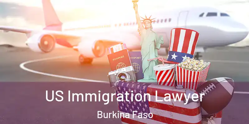  US Immigration Lawyer Burkina Faso