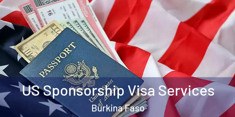  US Sponsorship Visa Services Burkina Faso