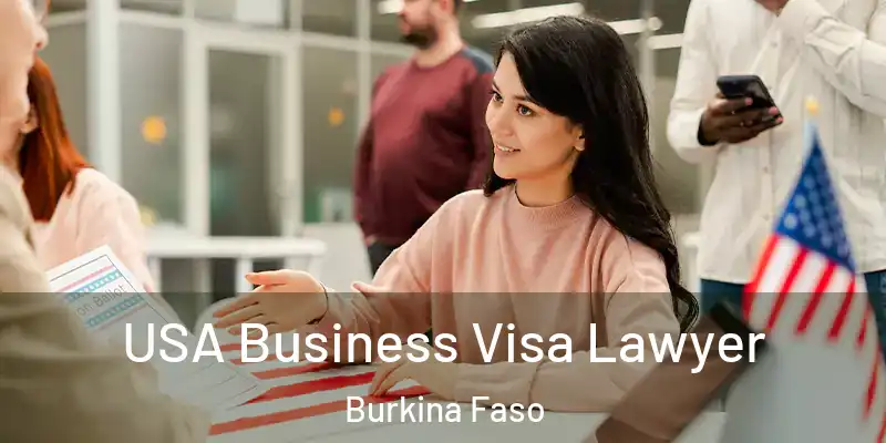  USA Business Visa Lawyer Burkina Faso