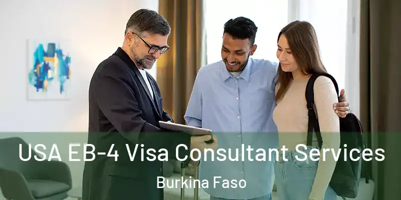  USA EB-4 Visa Consultant Services Burkina Faso